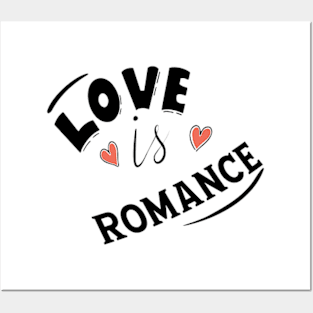 LOVE IS ROMANCE Posters and Art